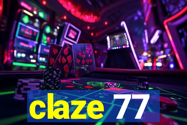 claze 77